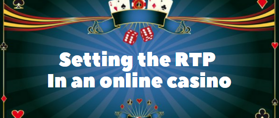 Setting the RTP in an online casino
