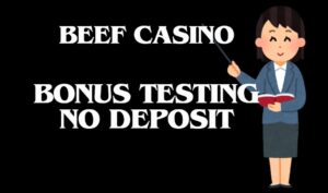 Testing the no deposit bonus at Beef Casino