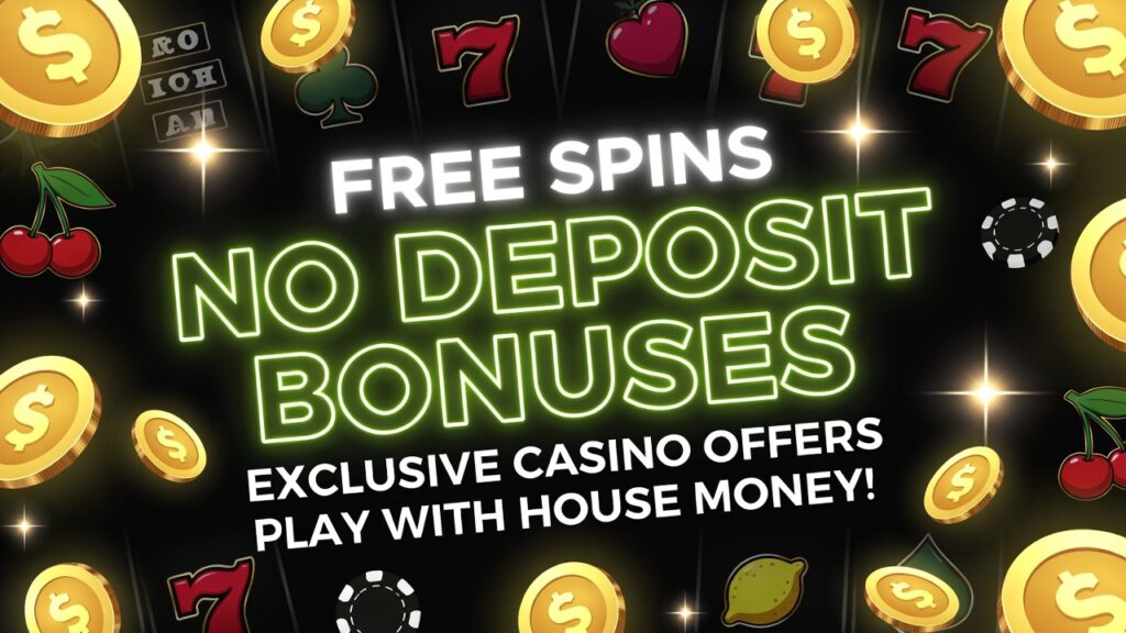 No Deposit Casino Bonuses Banner: Free Spins, Exclusive Offers and Promo Codes – Play Without Deposit